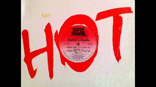 Davis & Davis - I Want You (To Want Me) 1987