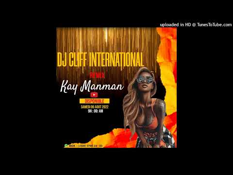 DJ CLIFF REMIX KAY MANMAN