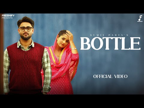 Bottle - Sumit Parta (Official Video) Rakhi Lohchab | New Haryanvi Song 2025 | Freshify Recordss