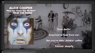 ALICE COOPER - How You Gonna See Me Now with Lyrics