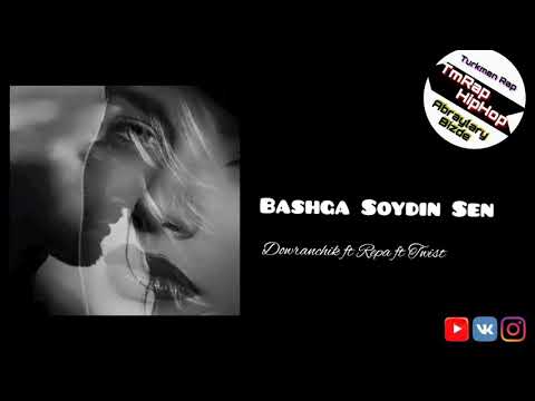 Dowranchik ft Repa ft Twist-Bashga Soydin Sen (TmRap-HipHop)