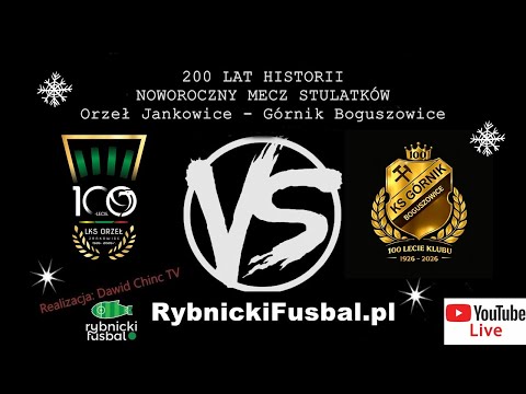 01/01/2026 - NA ŻYWO: Orzeł Jankowice - Górnik Boguszowice