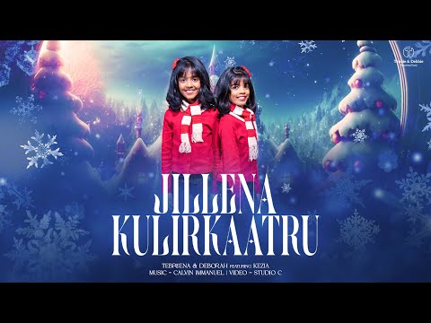 Jillena Kulirkaatru | Tebbie Debbie | Calvin Immanuel | Tamil Christmas Song 2024 | 4K