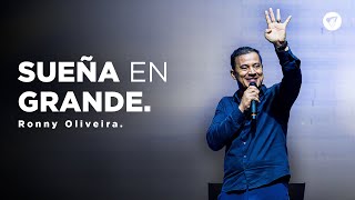 Profeta Ronny Oliveira | Sueña en grande - Celebra 2025