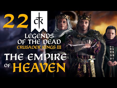 THE LEGENDARY SWORD OF BRITANNIA! Crusader Kings 3 - Legends of the Dead Empire of Heaven #22