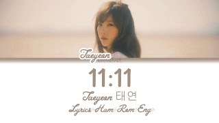 Taeyeon - 11:11 Lyrics (Ham/Rom/Eng)