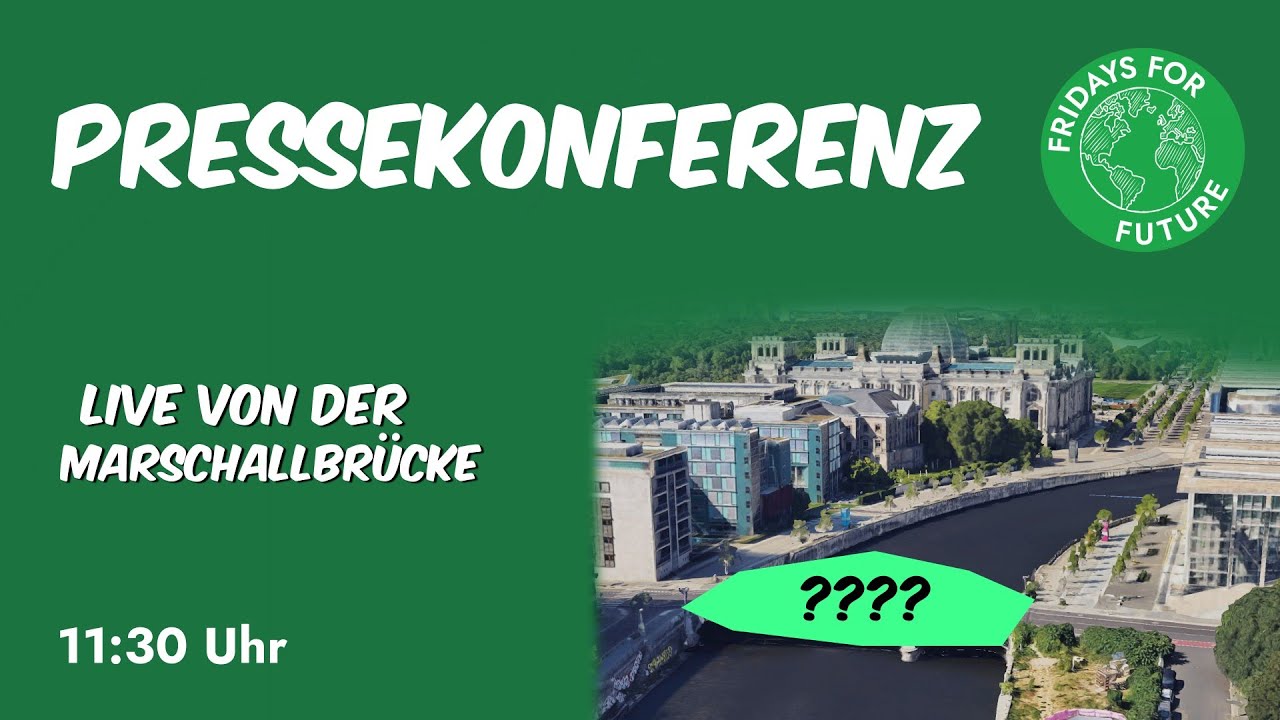 Pressekonferenz live von der Marschallbrücke - 19.4.2024 - Fridays for Future