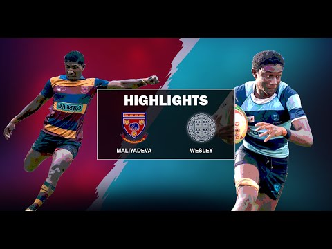Match Highlights - Maliyadeva College v Wesley College 2019