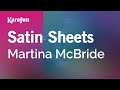 Satin Sheets - Martina McBride | Karaoke Version | KaraFun