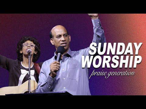 Sunday Worship | 30 January 2022 | Praise Generation