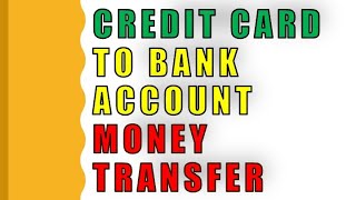 Credit Card to Bank Account Money Transfer