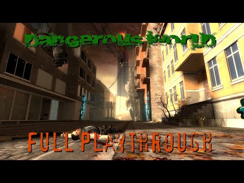 (HL2 mod) Dangerous World - Full Playthrough