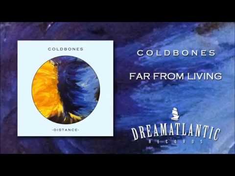 Coldbones - Far From Living (Dream Atlantic Records)