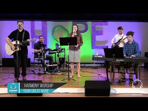 Harmony Worship - Your Great Name
