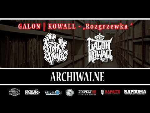 Galon | Kowall - "Rozgrzewka" (prod.Goti) | ARCHIWALNE 2010