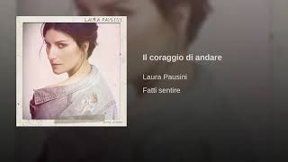 Laura Pausini Il coraggio di andare