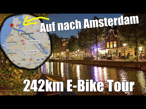 Auf nach Amsterdam 242km E-Bike Abenteuer Extrem Tour in 15H / Urlaub  ( längste E-Bike Solo Tour )🚴