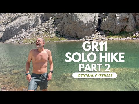 GR11 2023: 950km SOLO HIKE (Part 2/3 - CENTRAL PYRENEES)