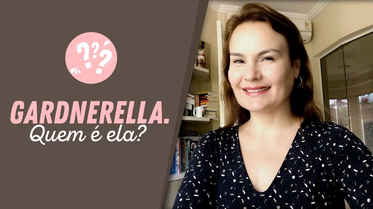 Gardnerella, quem é ela?