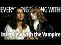 Everything Wrong With Interview With The Vampire In 23 Minutes Or Less