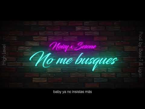 Young Noisy x Sesxne - No me busques