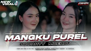 Download lagu DJ MANGKU PUREL NENG KARAOKEAN PARTY MBEROT VIRAL TIK TOK || DIKA REVOLUTION RIMEX mp3
