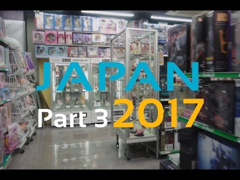 Japan 2017 [Part 3] Figures, Shopping & Old School Anime
