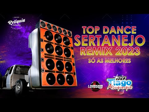 TOP DANCE SERTANEJO REMIX 2023 - PANCADÃO AUTOMOTIVO 2023 - DJ TIAGO ALBUQUERQUE