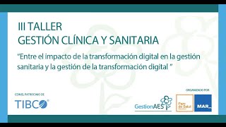 III Taller GestionAES: Gestión Clínica y Sanitaria