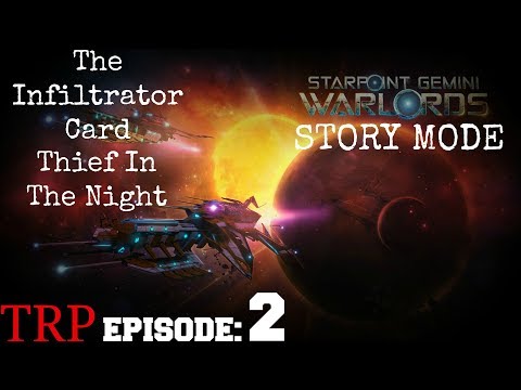 Starpoint Gemini Warlords: STORY MODE - The Infiltrator Card - Thief In The Night -Walkthrough