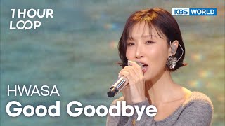 Download lagu [1HR LOOP🔥] HWASA - Good Goodbye [Music Bank] | KBS WORLD TV 251024 mp3