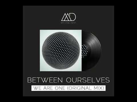Between Ourselves - We Are One (Original Mix) [Melodic Deep] || FREE DOWNLOAD