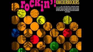 I must be doing something right - The Knickerbockers