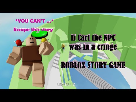 If Carl The NPC was in a Cringe Roblox Story Game