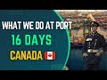 What We Do At Port 3RD OFFICER Morning Watch 16 Days Port Stay In CANADA Easy Life