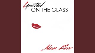 Lipstick on the Glass