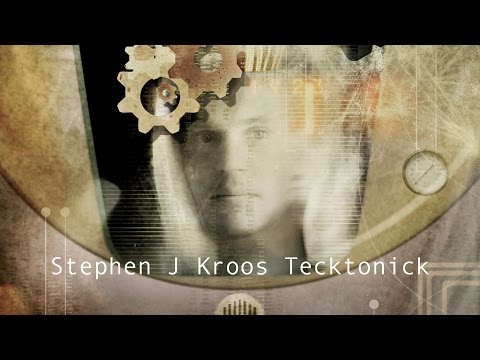 Stephen J. Kroos - Tecktonick (Continuous Mix)