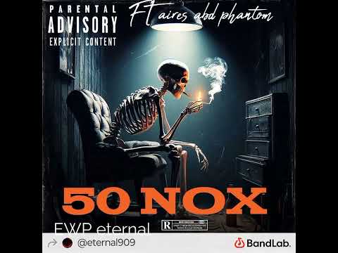 50 nox ft@Aires_music and a snitch (official audio)