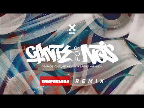 Vintage Culture, KVSH, Breno Miranda – Cante Por Nós (Yan Pablo DJ - Funk Remix)