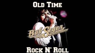 Bob Seger &amp; The Silver Bullet Band  - Old Time Rock &amp; Roll  (1978)   ReWork By Nilsson