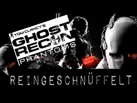 Reingeschnüffelt #004 - Ghost Recon Phantoms [HD] | Let's Play Ghost Recon Phantoms