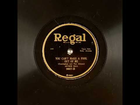 You Can't Make a Fool Out of Me - Arthur Hall