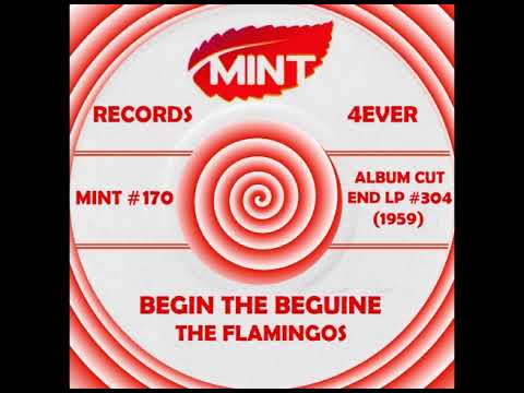 BEGIN THE BEGUINE, The Flamingos, (End LP #304) 1959
