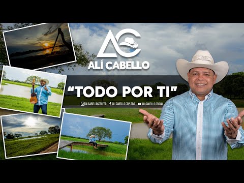 Alí Cabello - Todo Por Ti - (Video Oficial)