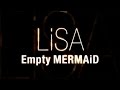 LiSA／Empty MERMAiD 