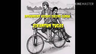 Download lagu Instrument kecapi suling sunda DIKANTUN TUGAS mp3