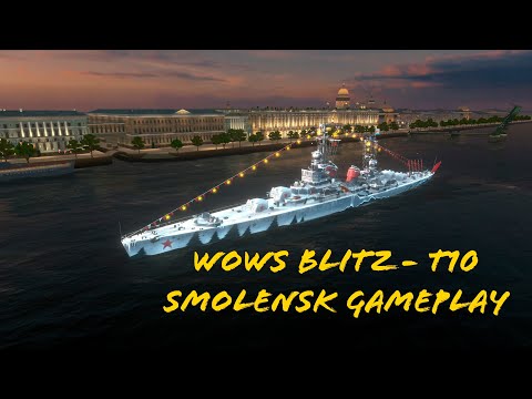 WoWs Blitz - T10 CL Smolensk Gameplay