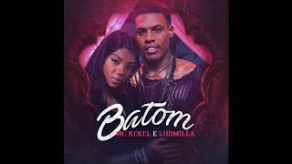 Mc Kekel &amp; Ludmilla - Batom (audio)