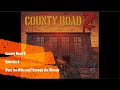 County Road Z - Episode 8 - Over the River and Through the Woods