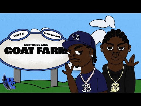 Why G x Burna Bandz - Goat Farm